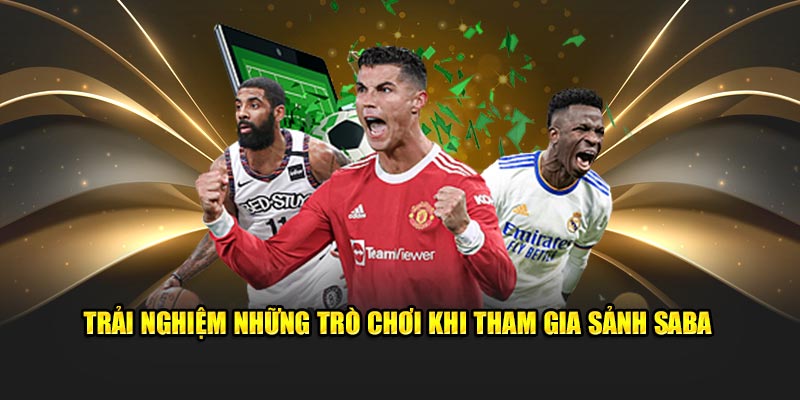 Sảnh Saba 98Win Và Đôi Nét Về Các Môn Thể Thao Tại Đây 3 Trải nghiệm những trò chơi khi tham gia sảnh saba